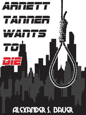 cover image of Arnett Tanner Wants to Die